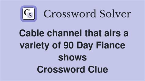 90 day fiance chanel|90 day fiance channel crossword.